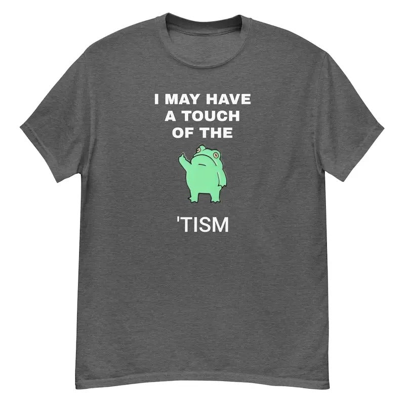 Touch Of The Tism shirt, funny shirt