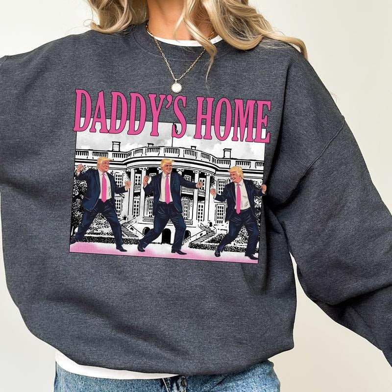 Trummpp Daddy's Home Sweatshirt, Funny Dancing Trummp Sweater, President Trummp 2024 Shirt, MAGA Clothing Gifts, Donald Trummpp Long Sleeve Pullover