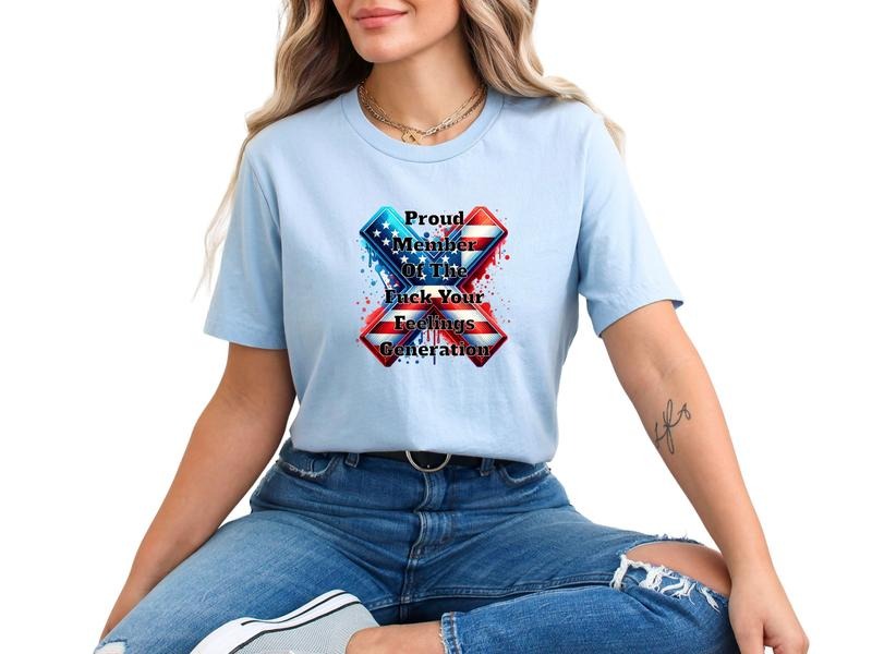 Unisex Proud Member of the F$ck Your Feelings T-Shirt for Women and Men, Gen X Shirts for Everyday Wear, July 4th Graphic Tee, Sarcastic and Humorus TShirt, Gift for Him, Comfortable Cotton T-Shirt