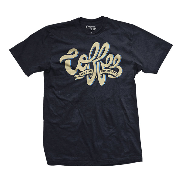 It's 5am Somewhere T-Shirt