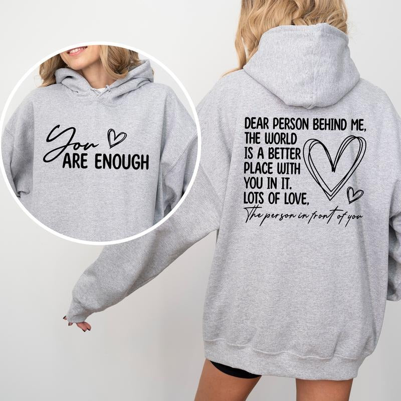 You Are Enough Hoodie, The World Is A Better Place With You In It Hoodie, Mental Health Hoodie, Inspirational Women Outfits