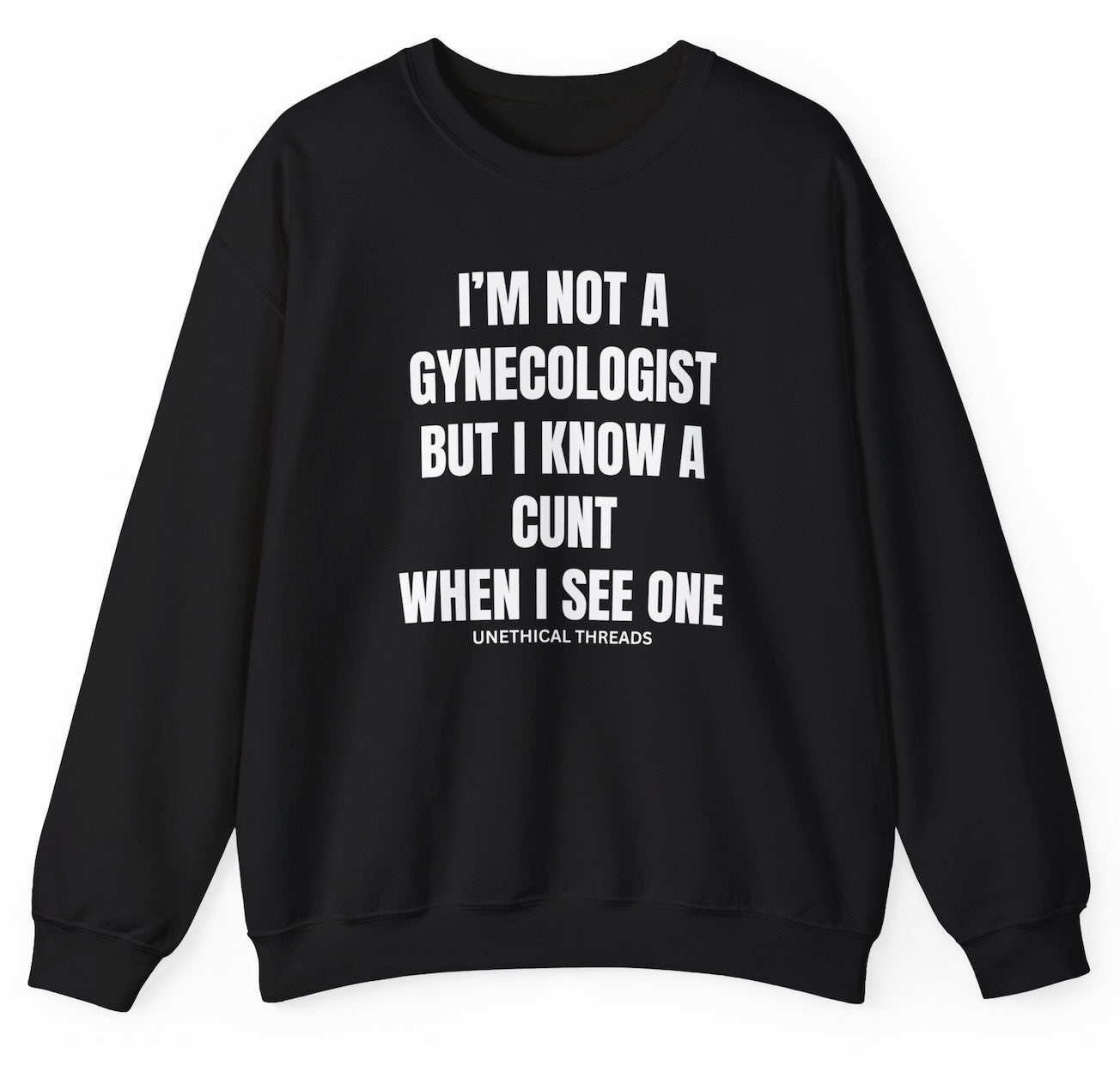 *NEW* I'm Not A Gynecologist Sweatshirt