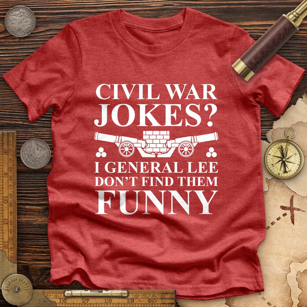 Civil War Jokes Premium Quality Tee