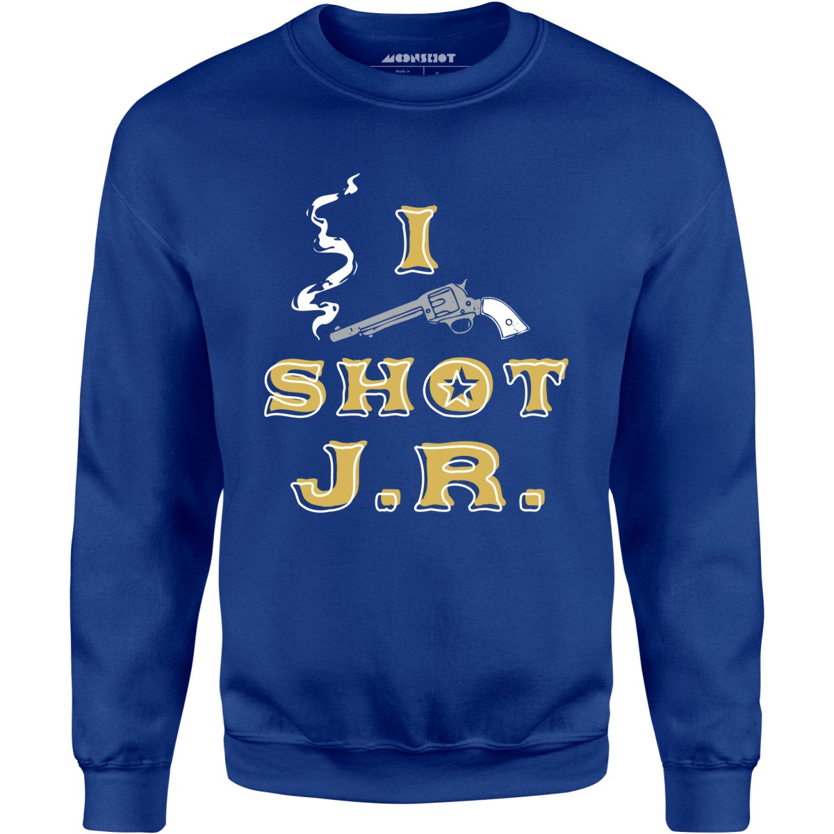 I Shot J.R. - Unisex Sweatshirt