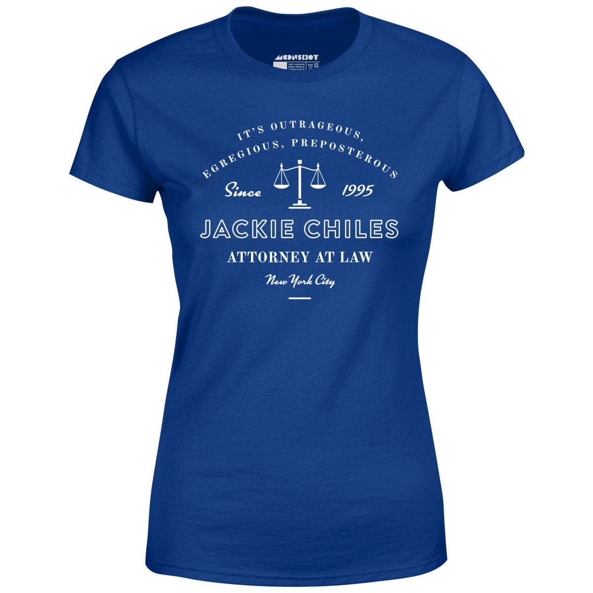 Jackie Chiles Outrageous Egregious Preposterous - Women's T-Shirt