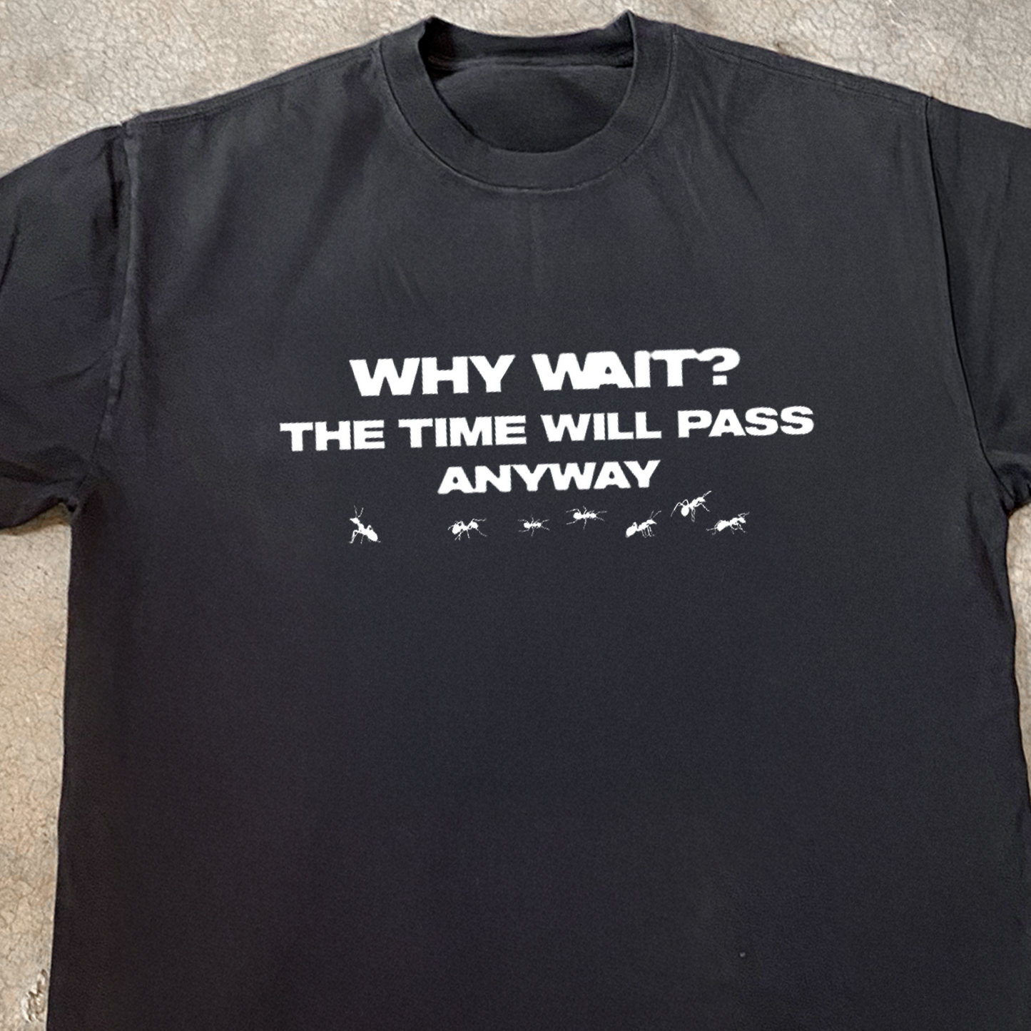 'WHY WAIT?' FADED BLACK HEAVYWEIGHT TEE
