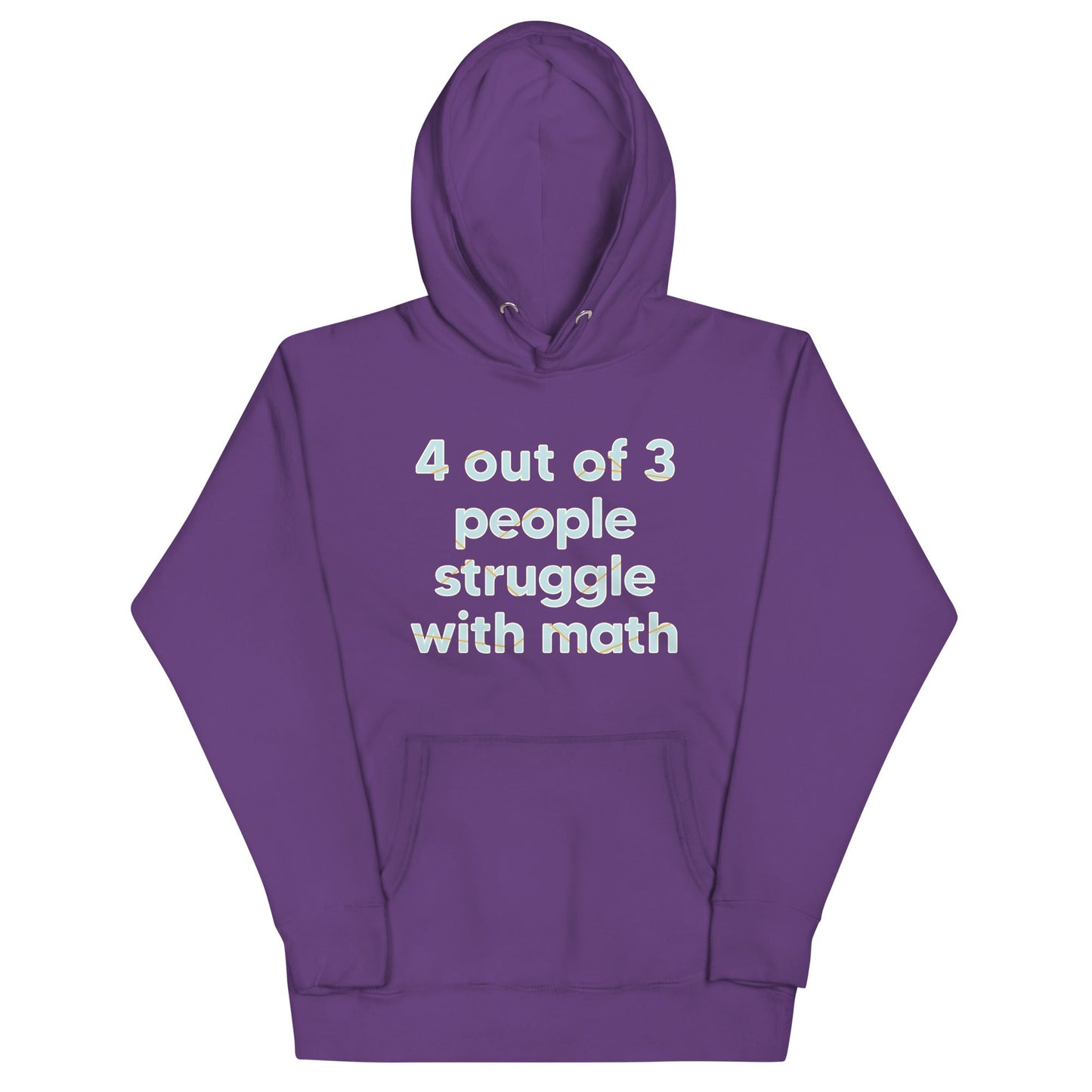 4 Out Of 3 People Struggle With Math Unisex Hoodie