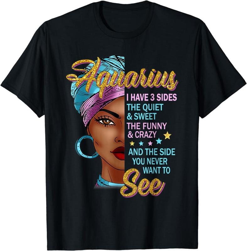 [100% Cotton] Aquarius I have 3 sides gift funny saying Aquarius zodiac T-Shirt