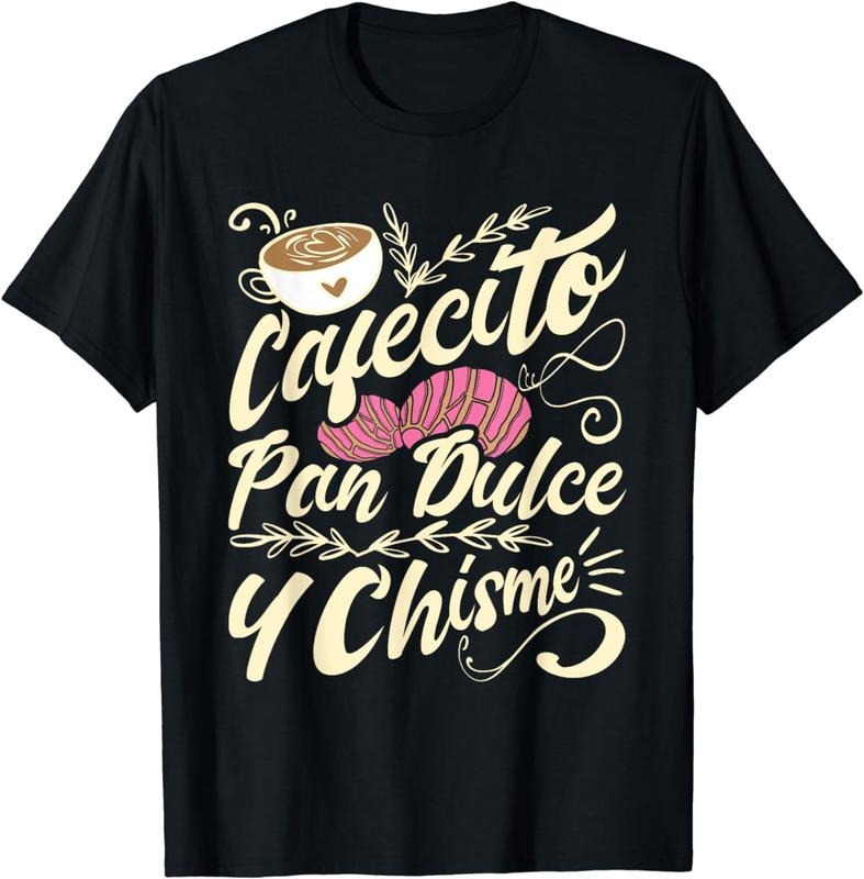 [100% Cotton] Cafecito Pan Dulce y Chisme - Funny Latina Hispanic Mexican T-Shirt