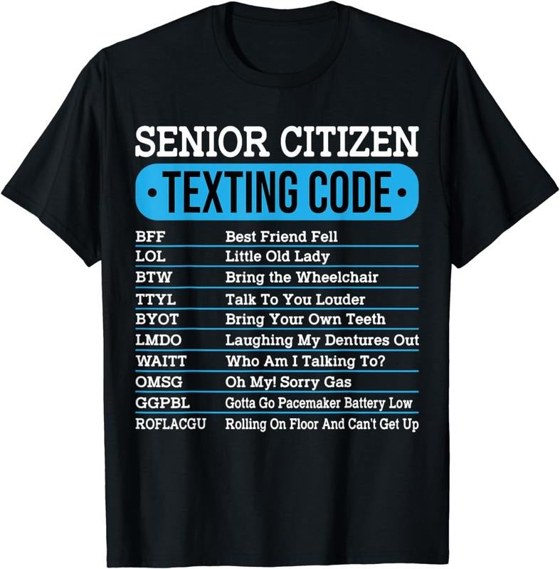 [100% Cotton] Senior Citizen Texting Code Funny Old People Gift Idea T-Shirt
