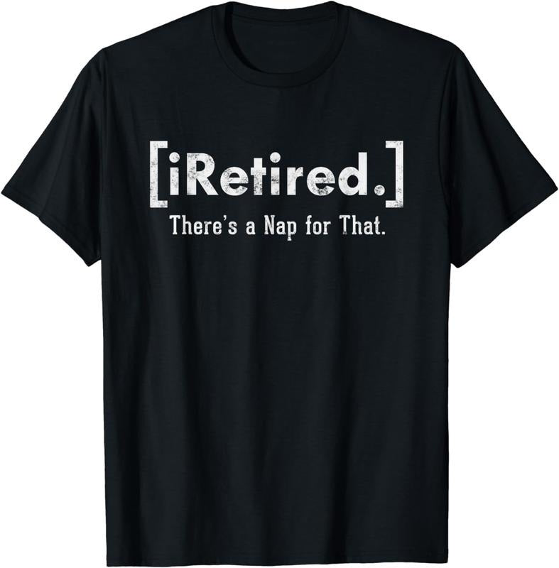 [100% Cotton] iRetired There's A Nap For That Funny Retired T-Shirt
