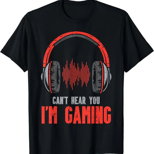 [100% Cotton]Cant Hear You Im Gaming Funny Gamer Boys Girls Men Kids Teen T-Shirt