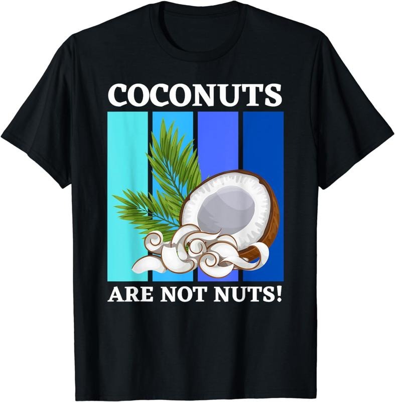 [100% Cotton]Funny Coconuts and Fruit Seed, Coconut Lover T-Shirt