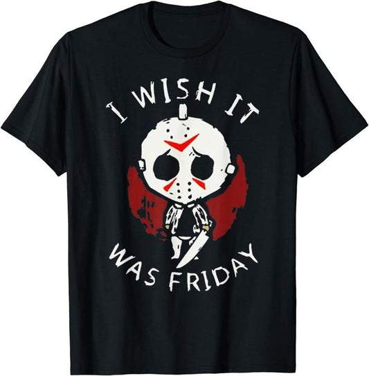 [100% Cotton]I Wish It Was Friday Funny Halloween Scary Holiday Horror T-Shirt