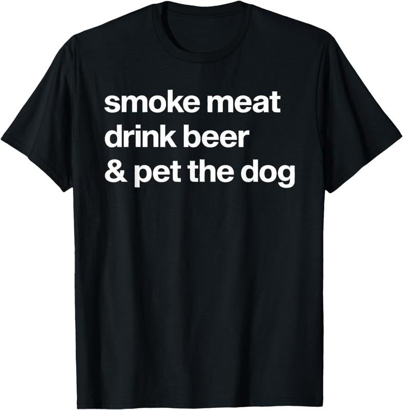 [100% Cotton]Smoke Meat Drink Beer An Pet The Dog BBQ Barbeque Beer Lover T-Shirt