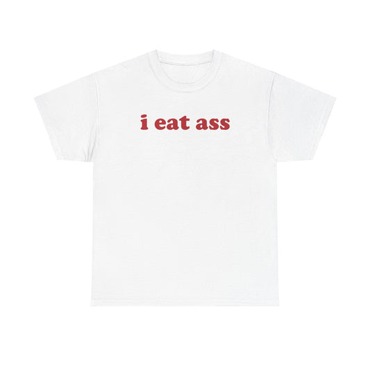 I Eat Ass Funny Shirt