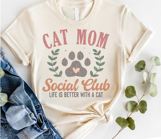 #148 - Cat Mom Social Club, Life is Better with a Cat -  cute - Print Unisex Crew neck Tee T-shirt