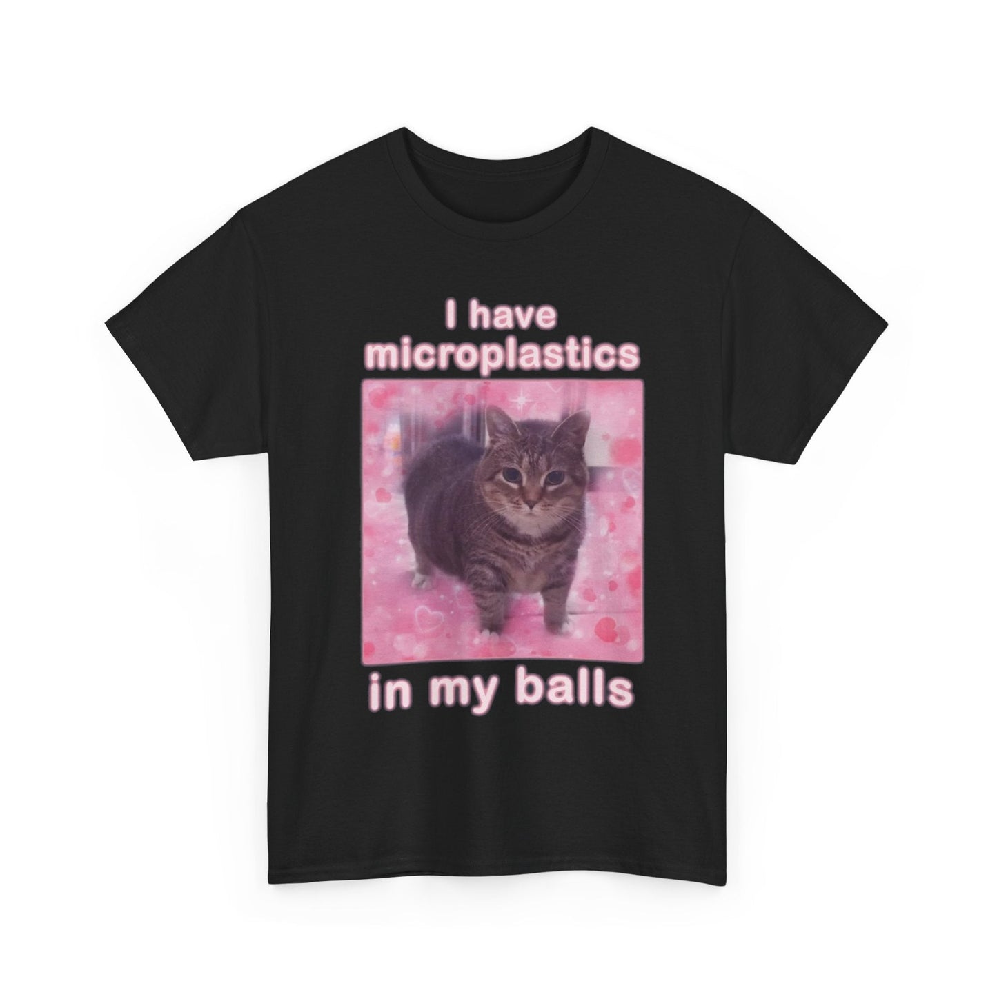 I Have Microplastics in my Balls Funny Shirt