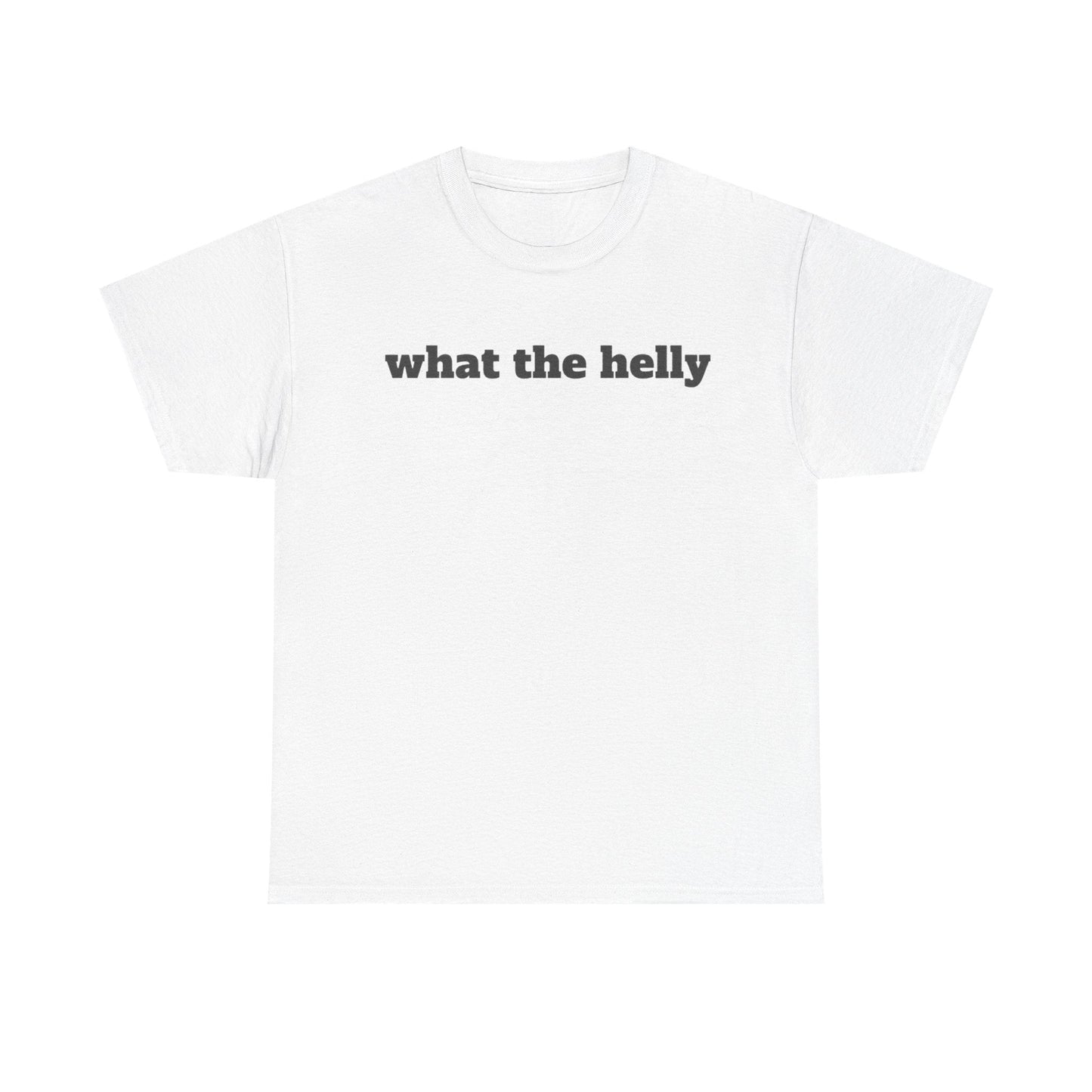 what the helly Funny Shirt