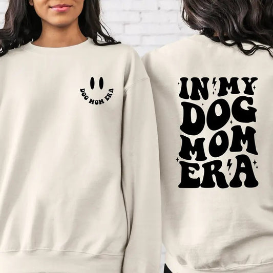 2 Side In My Dog Mom Era Sweatshirt Dog Mom Era Shirt Dog Mom Birthday Gift Dog Mom Sweatshirt Dog Mom Gift Shirts Funny Mom Sweatshirt TK43GN