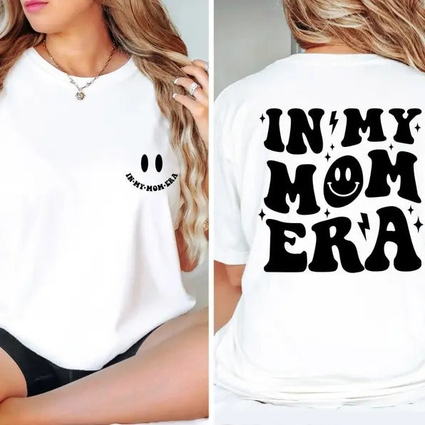 2 Side In My Mom Era Shirt, Mom Sweatshirt, Gift For Mom, Mom Era Sweatshirt, New Mom Gift, Mother Day Gift, Mom Life Shirt, Mama  T-shirt, sweater and Hoodie Cotton