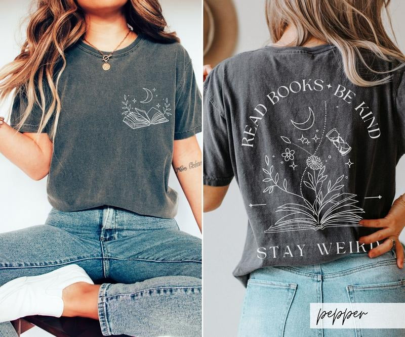 2 Slide Design,  Read Books Be Kind Stay Weird T-Shirt, Front and Back Whimsigoth Bookish Tee, Celestial Book Lover Boho Gift Idea for Bookworm