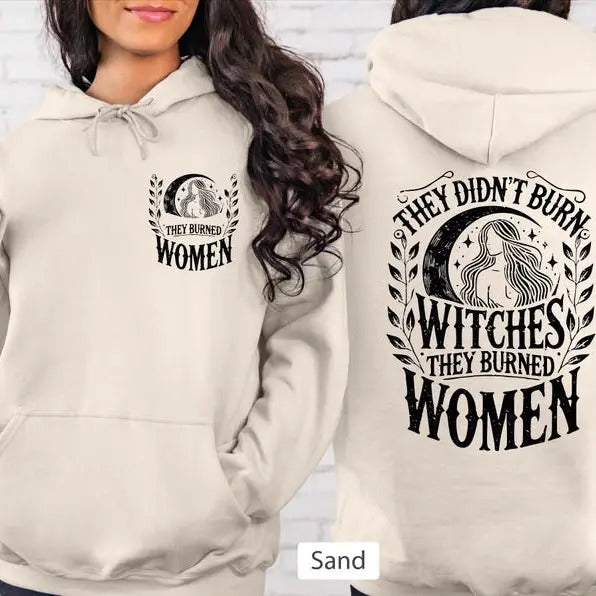 2 Slide Design, They Didn't Burn Witches They Burned Women Sweatshirt, Witchy Woman Hoodie, Halloween Witch Sweatshirt, Witch Girl Women Hoodie