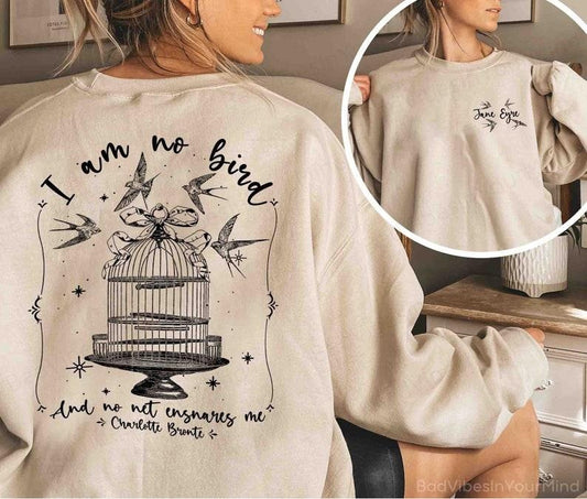 2 Slide, I am no bird and no net ensnares me Sweatshirt Hoodie T Shirt, Charlotte Bronte shirt, Jane Eyre Shirt, Literary Gift Bookish Gift, bookish