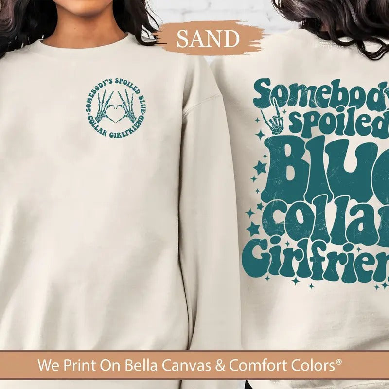 2-sided Retro Blue Collar Girlfriend Shirt Somebodys Spoiled Blue Collar Girlfriend T-shirt Spoiled Girlfriend Blue Collar Tee