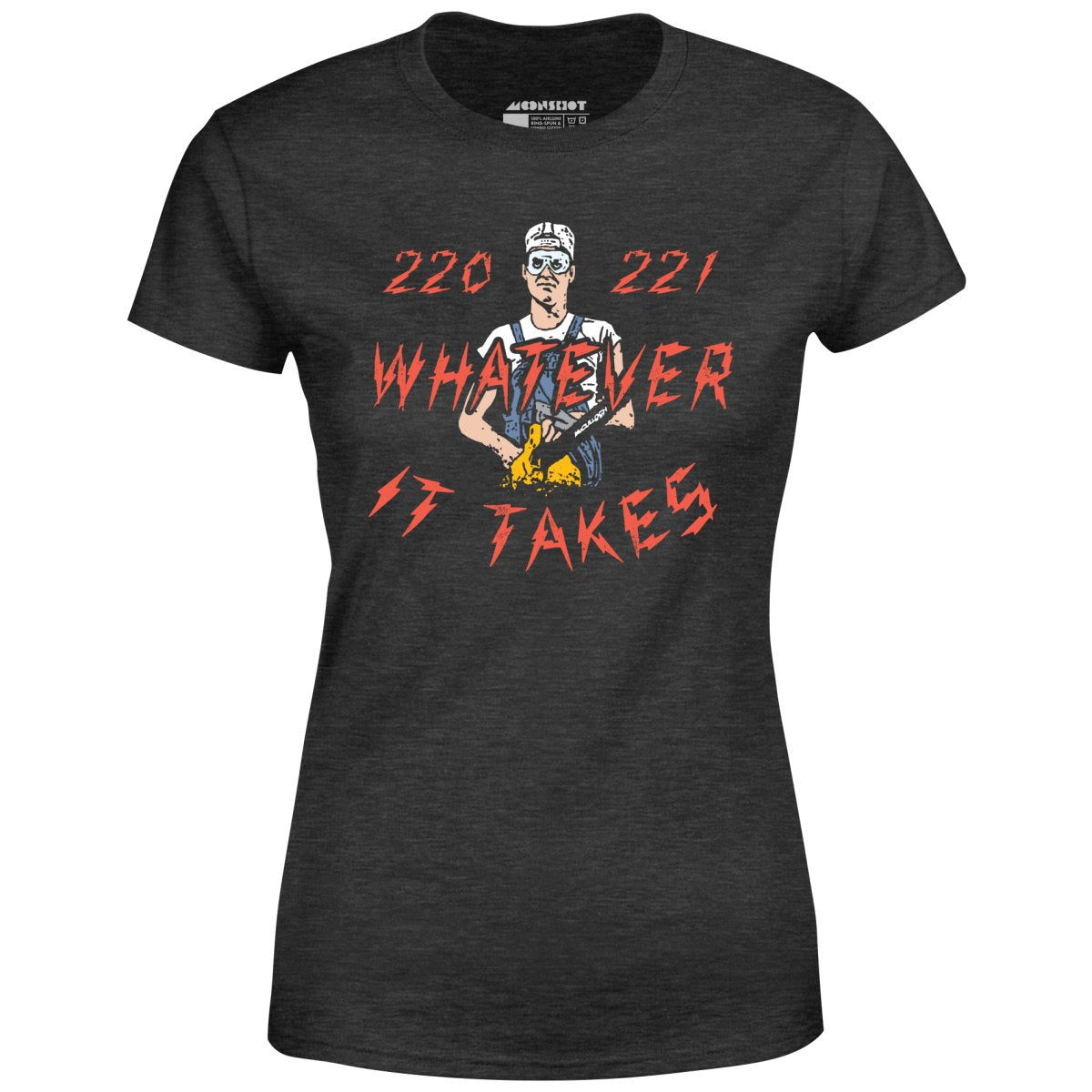 220 221 Whatever it Takes - Women's T-Shirt