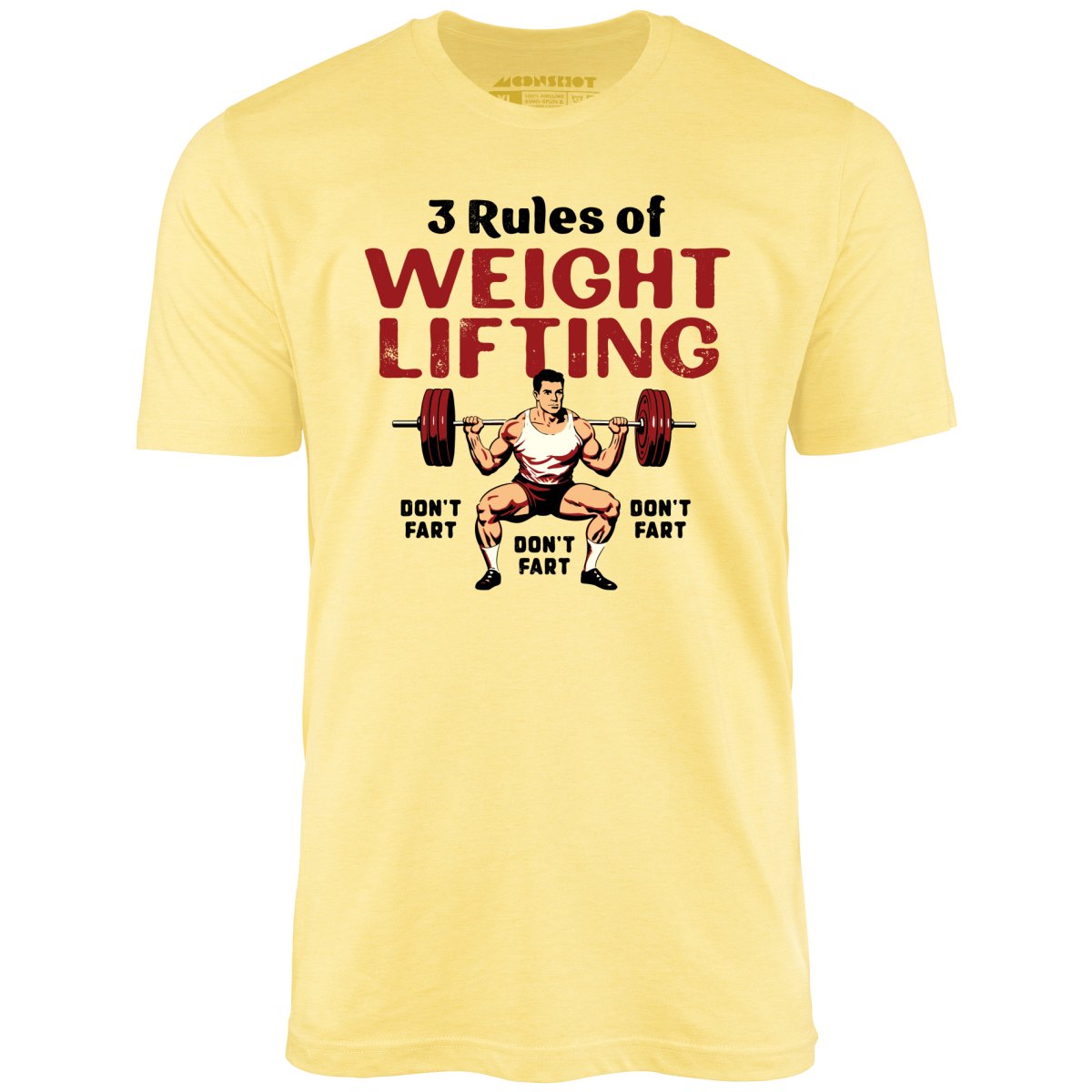3 Rules of Weightlifting - Unisex T-Shirt