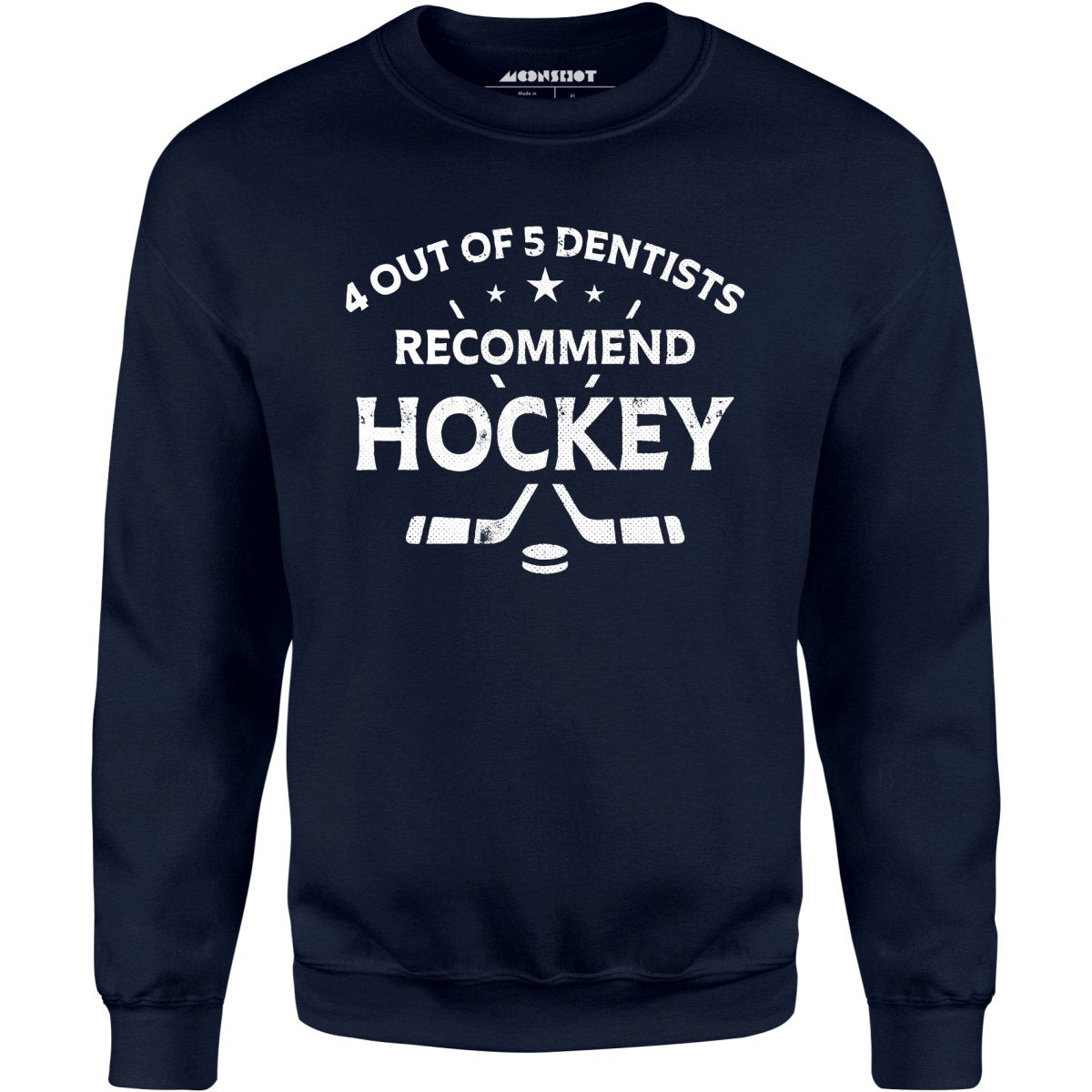 4 Out of 5 Dentists Recommend Hockey - Unisex Sweatshirt