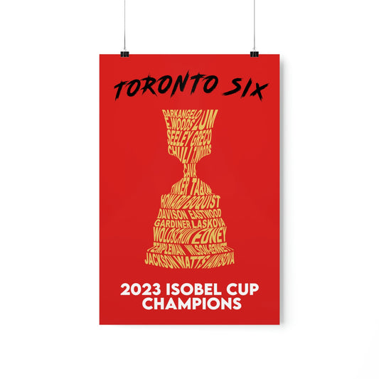 Toronto Six - Isobel Cup Champions Poster