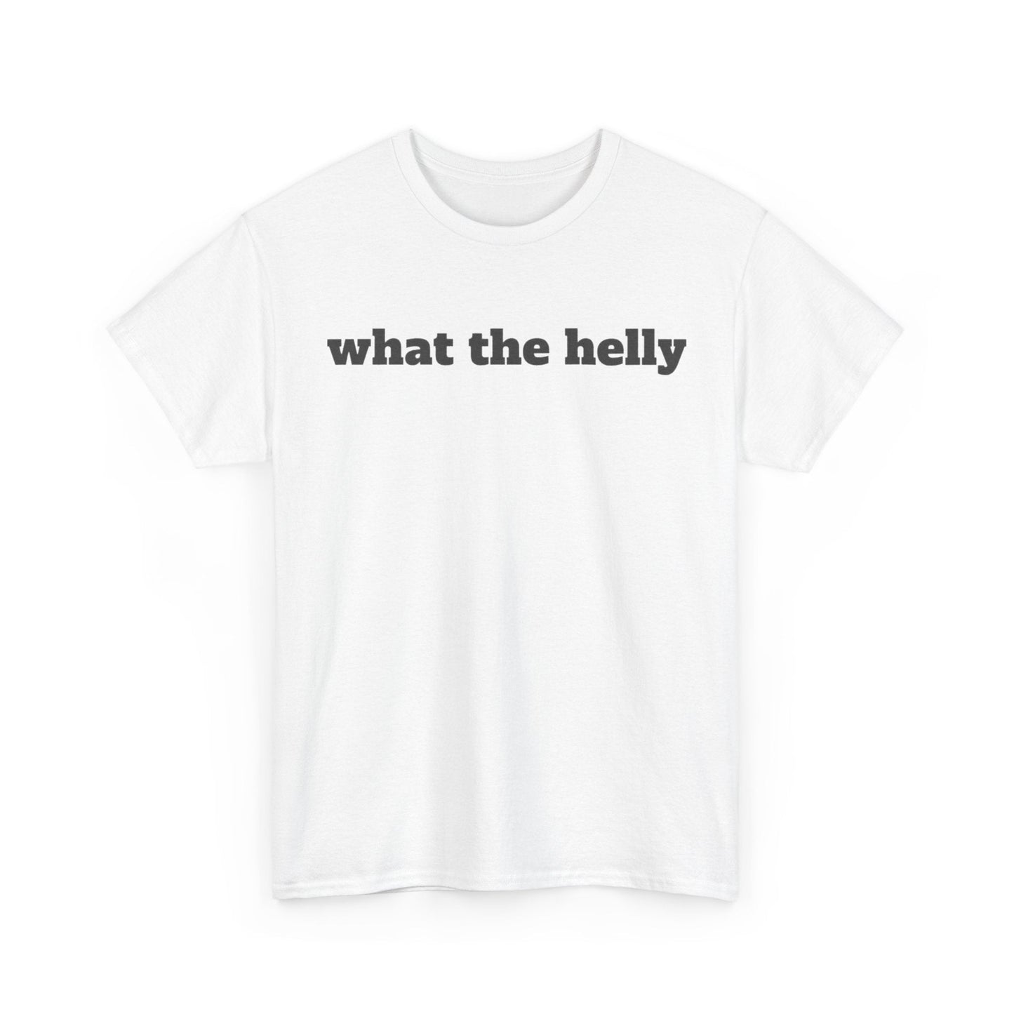 what the helly Funny Shirt