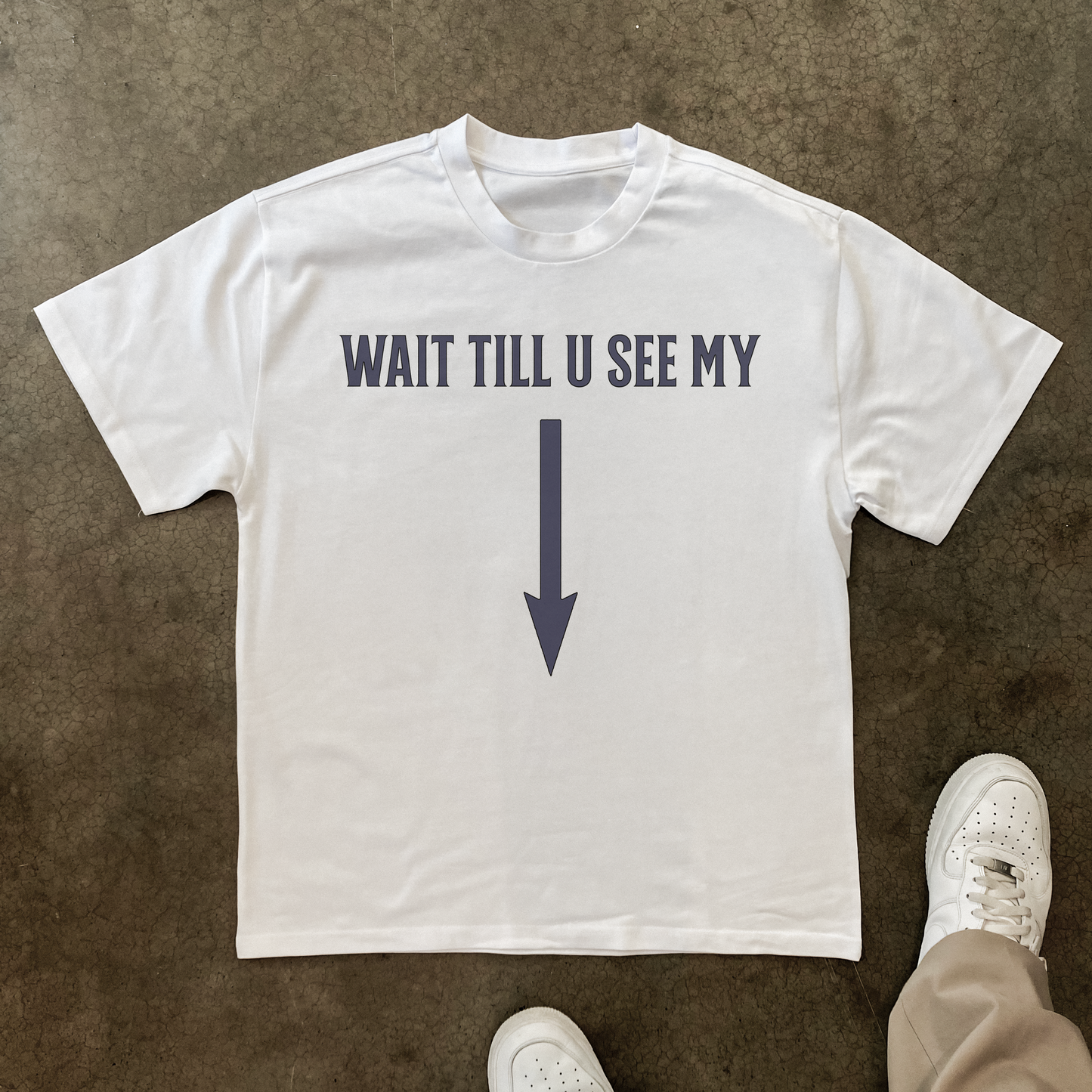 'WAIT TILL U SEE MY' HEAVYWEIGHT WHITE T-SHIRT