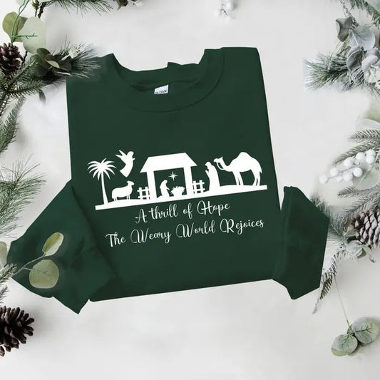 A Thrill Of Hope The Weary World Rejoices, Sweatshirt Gift For Christians, Religious Christmas Gift, Nativity Scene,Jesus Is The Reason Gift  T-shirt, sweater and Hoodie