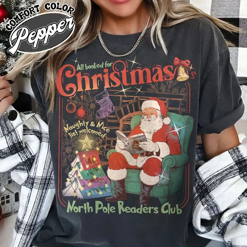 All Booked for Christmas Shirt, Comfort Colors Christmas Book Shirt, North Pole Book Club Shirt, Book Christmas Shirt, Christmas Book Club Shirt