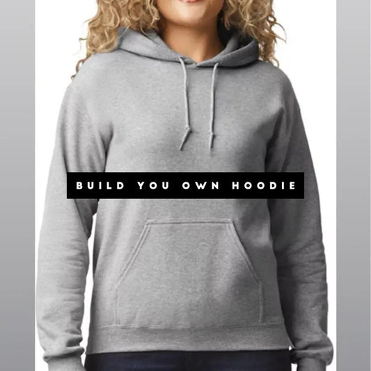 BUILD YOUR OWN HOODIE - GILDAN 185 HOODIE SWEATSHIRT