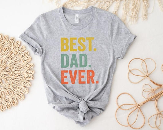 Best Dad Ever Shirt, Dad Shirt, Fathers Day shirt, Best Dad Shirt, Gift For Dad, Dada Shirt, Daddy Shirt
