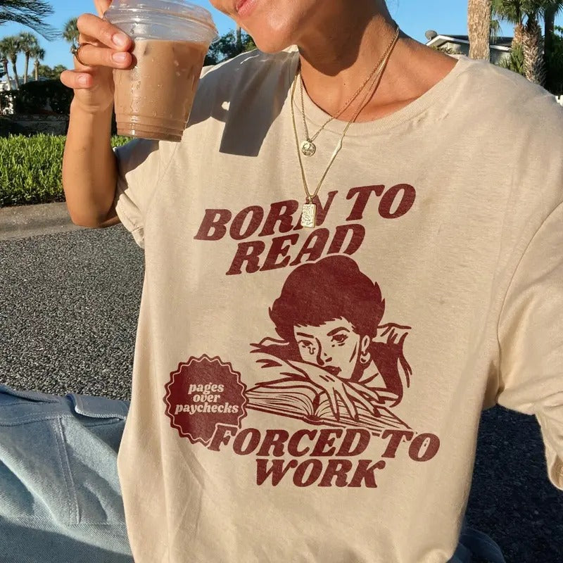 Born To Read Bookish T-Shirt | Funny Reader Book Addict, Book Lover, Bookish Gift For Her, Spicy Books, Dark Romance, Smut Shirt Gift BookTok