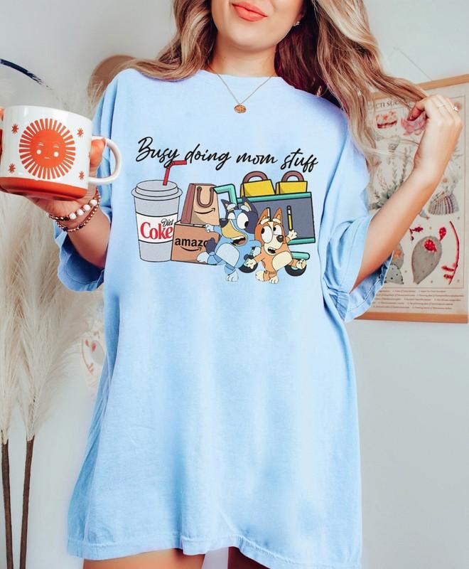 Busy Doing Mom Stuff Bluey Shirt, Funny Mom Sweater, Bluey Mothers Day Shirt, Mama Sweatshirt, Funny Dog, Mom Birthday Mothers Day