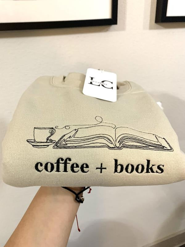 Coffee & Books Embroidered Sweatshirt - Cozy Literary Apparel - Book Lover Gift - Custom Embroidery