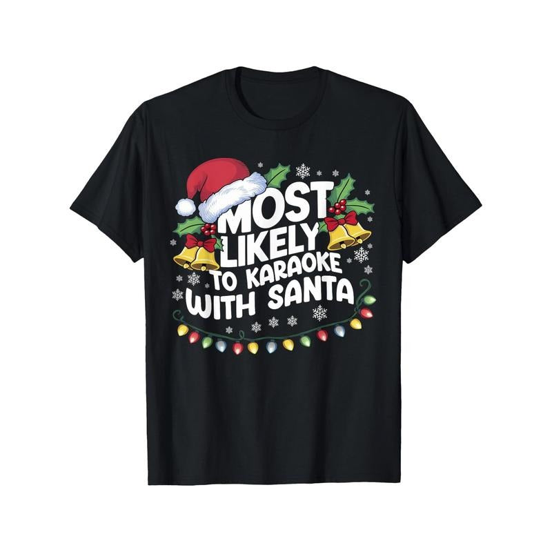 Comfortable Cotton Most Likely To Karaoke With Santa Christmas Family Pajamas Men's T-shirt, Casual Round Neck Short Sleeve, Four Seasons Wear Made in USA