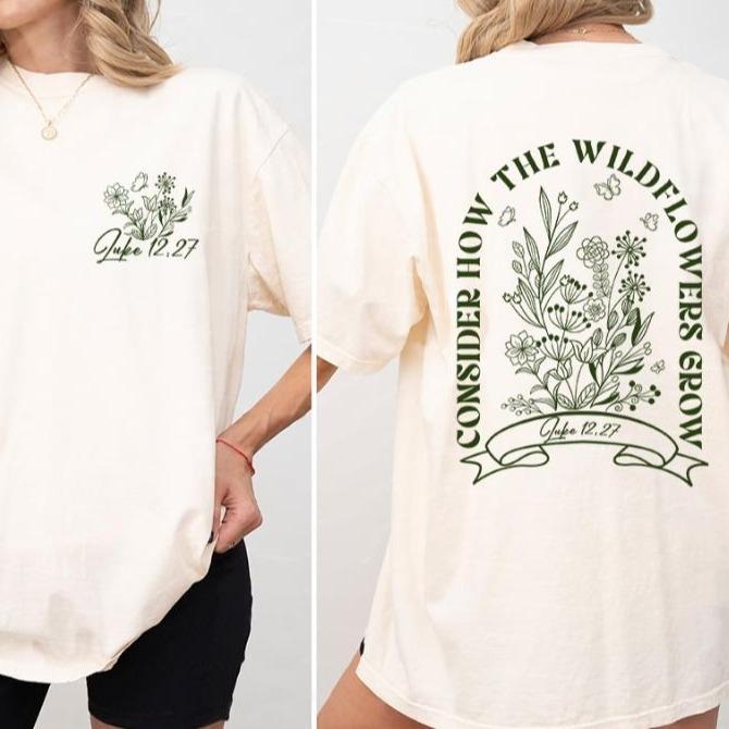 Consider How The Wildflower Grow Shirts, Christian Shirt, Luke 12:27 Shirt, Gift For Christians, Jesus Shirt,, Shirt Gift For Women, Bible Verse Hoodie, Religious Shirt, Faith Tshirt, Wildflower Shirt For Women, Women Tops Breathable Casual Womenswear