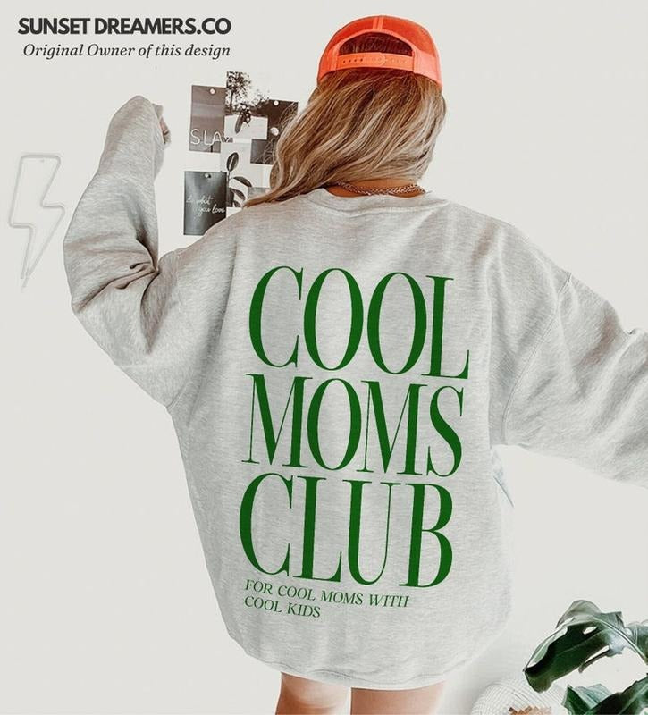 Cool Moms Club Cool Moms Sweatshirt - Unisex Ultra Cotton, Comfortable for First Time Mom Gifts, Available in Multiple Colors