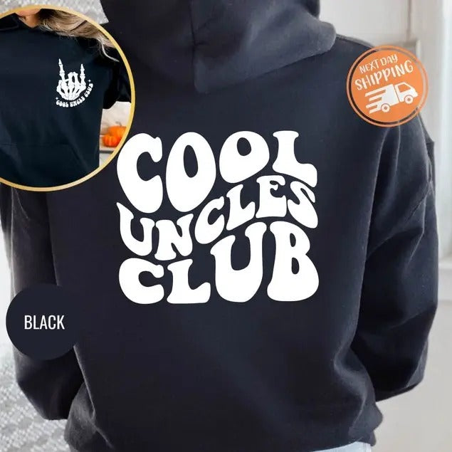 Cool Uncles Club Hoodie, Uncle Hoodie, Fathers day Two Sided Sweatshirt, Shirt for Uncle, Cool Uncle Shirt for New Uncle, Gifts for Uncle