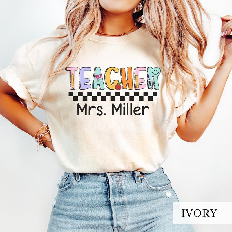 Cute Teacher Name Shirts for Back to School, Personalized Teacher T-shirt, Teacher Appreciation Gifts, Comfort Colors Shirt