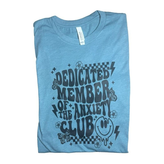 Dedicated Member of the Anxiety Club Unisex t-shirt - Womenswear casual unisex T-shirt - funny graphic tees - women's clothing