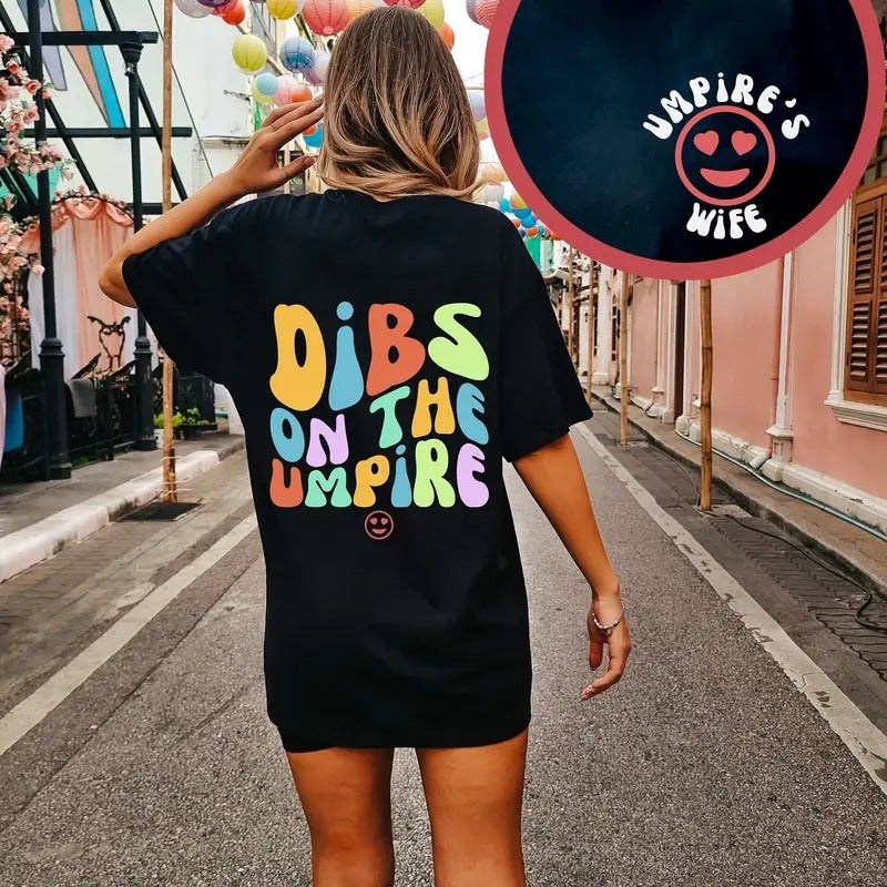 Dibs On The Umpire Shirt Funny Umpire Shirt Gift For Umpire's Wife Baseball Wife Shirt Baseball Lover Gift Funny Baseball Shirt