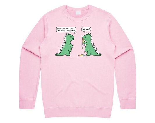Did You Eat The Last Unicorn? No Jumper Sweater Sweatshirt Funny Dinosaur T-rex Gift